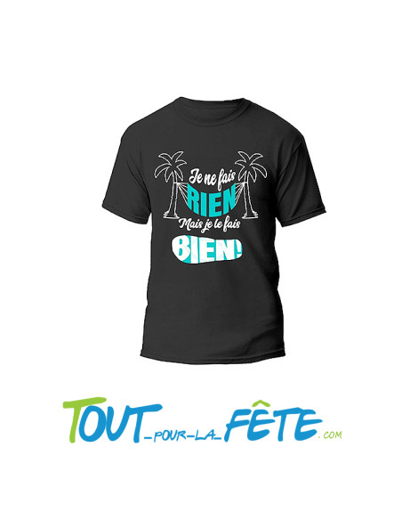 T shirt "Je ne fais rien mais je le fais bien" taille M/L