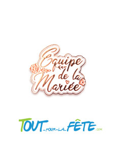 Broche Équipe de la Mariée