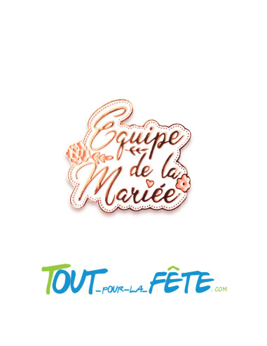 Broche Équipe de la Mariée