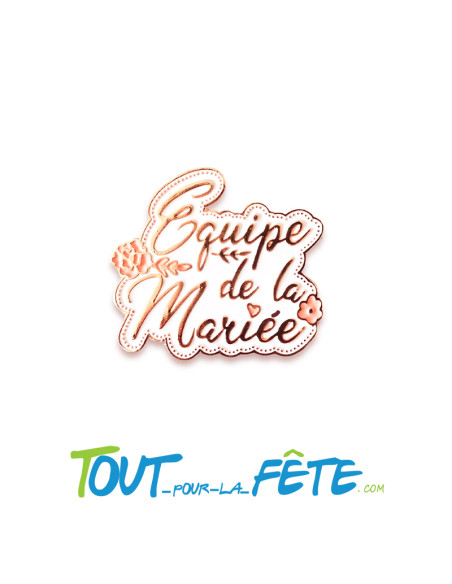 Broche Équipe de la Mariée