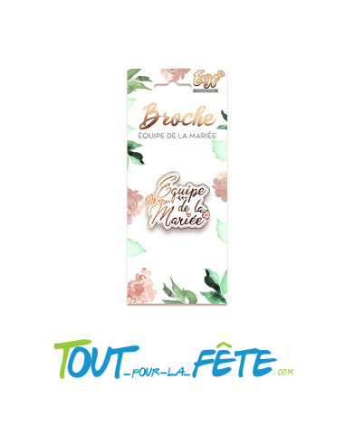 Broche Équipe de la Mariée
