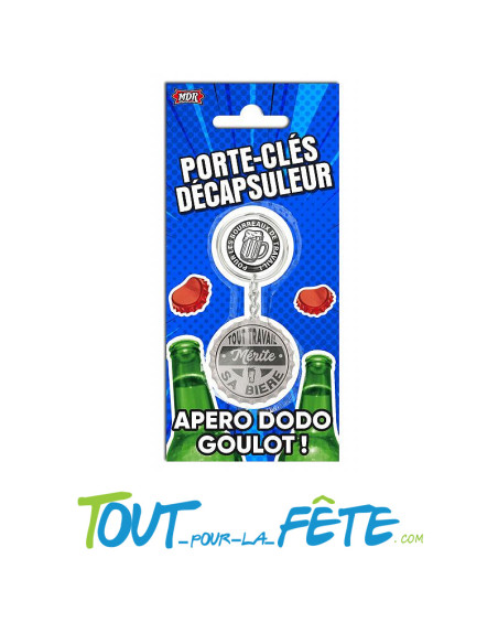 Porte-clé décapsuleur tout travail mérite sa bière