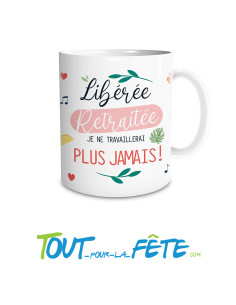 Tasse vive la retraite " libérée, retraitée"