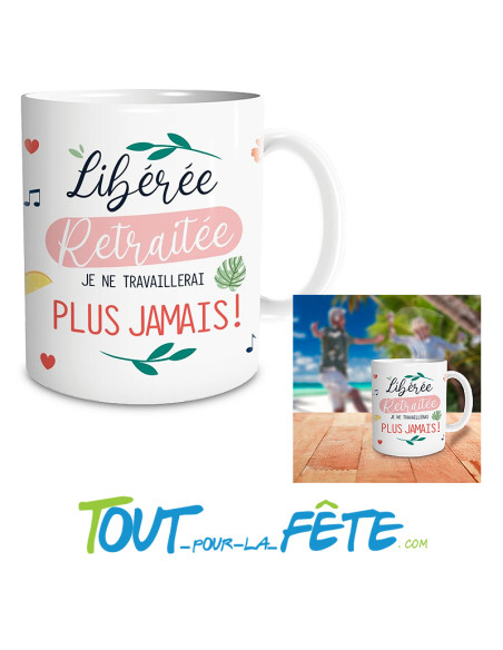 Tasse vive la retraite " libérée, retraitée"